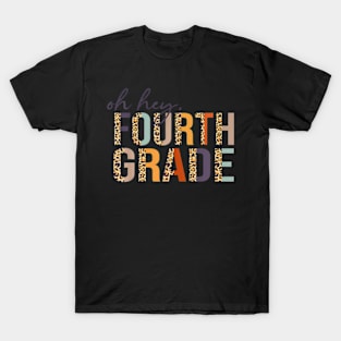 Oh Hey Fourth Grade Back To School Leopard For Teachers T-Shirt